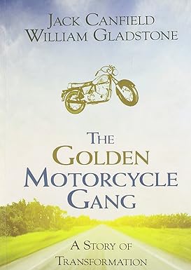 The Golden Motorcycle Gang: A Story Of Transformation (RARE BOOKS)