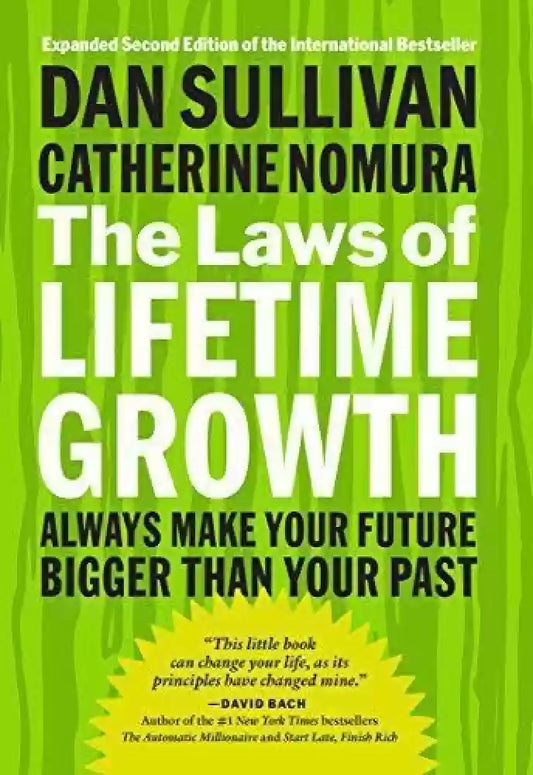 The Laws of Lifetime Growth: Always Make Your Future Bigger Than Your Past (RARE BOOK)