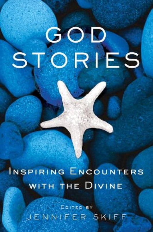God Stories: Inspiring Encounters with the Divine [Hardcover] [Rare books]