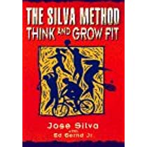 The Silva Method: Think and Grow Fit