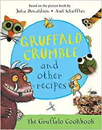 Gruffalo Crumble and Other Recipes: The Gruffalo Cookbook (Hardcover)