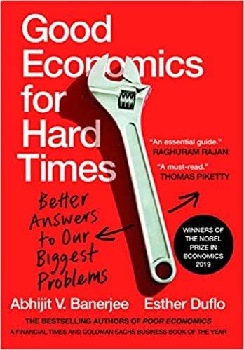 Good economics for hard times : better answers to our biggest problems