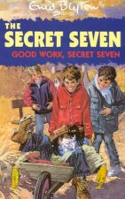 The Secret Seven Good Work, Secret Seven: Book 6 by Enid Blyton