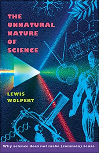 The Unnatural Nature of Science (RARE BOOKS)