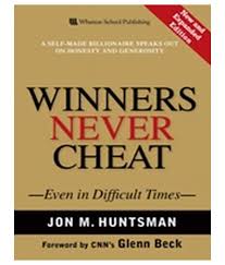 Winners Never Cheat: Even in Difficult Times by Jon M. Huntsman {hardcover} [rare books]