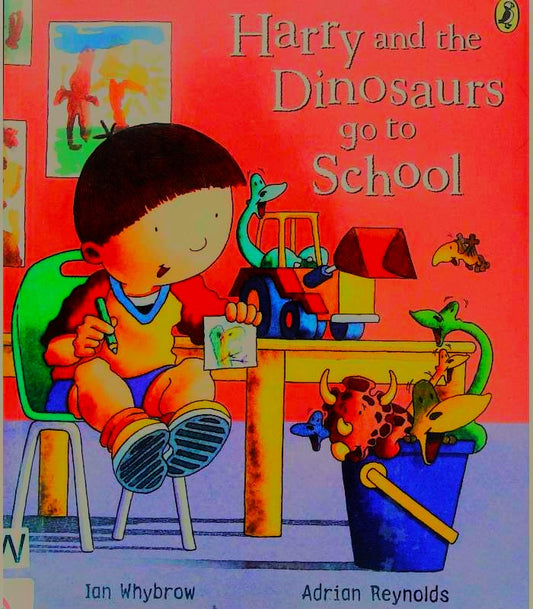 Harry and the Dinosaurs Go to School