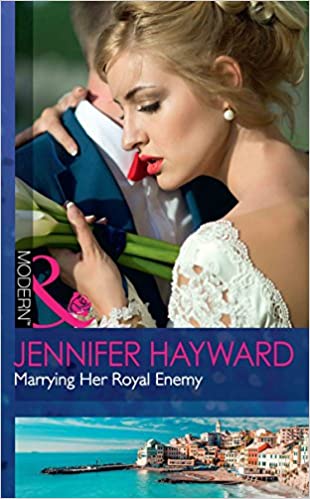 Marrying Her Royal Enemy [MILLS & BOON]