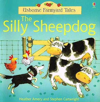 The Silly Sheepdog (Usborne Farmyard Tales)