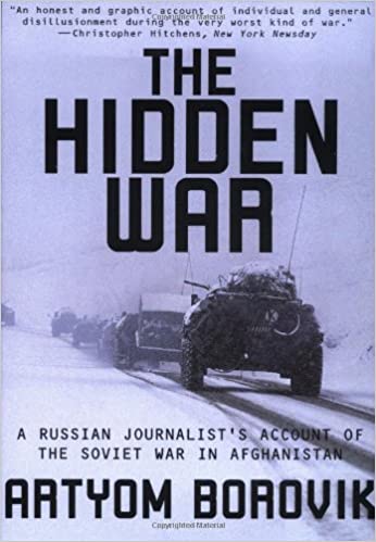 Hidden War: A Russian Journalist's Account of the Soviet War in Afghanistan