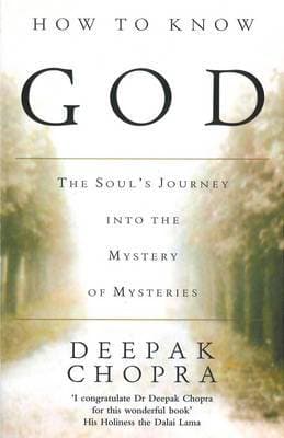 How to know god by Deepak Chopra