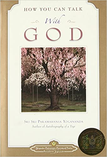 How you can talk with god by Paramahansa Yogananda (hardcover)