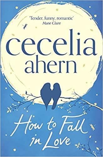 How to fall in love by Cecelia ahern