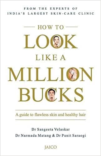 How to Look Like a Million Bucks by Sangeeta Velaskar, Narmada Matang