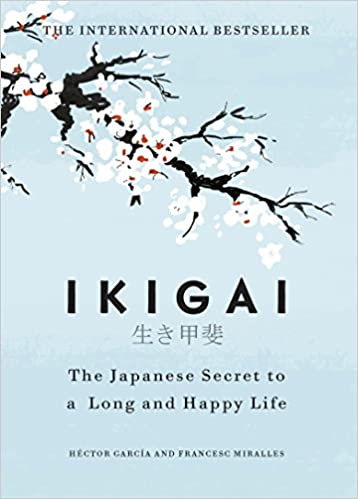 Ikigai [Hardcover] by Francesc Miralles |Hectar Garcia