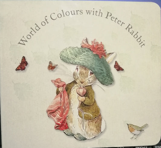 World Of  Colours with Peter Rabbit [BOARDBOOK]
