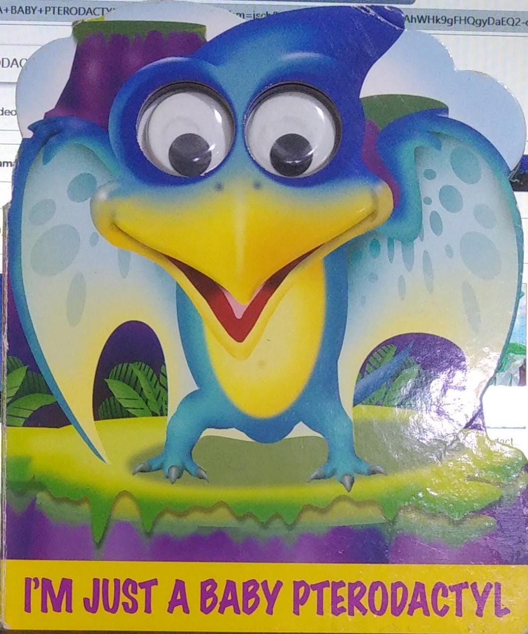 I'm Just A Baby Pterodactyl ( BOARD BOOK )