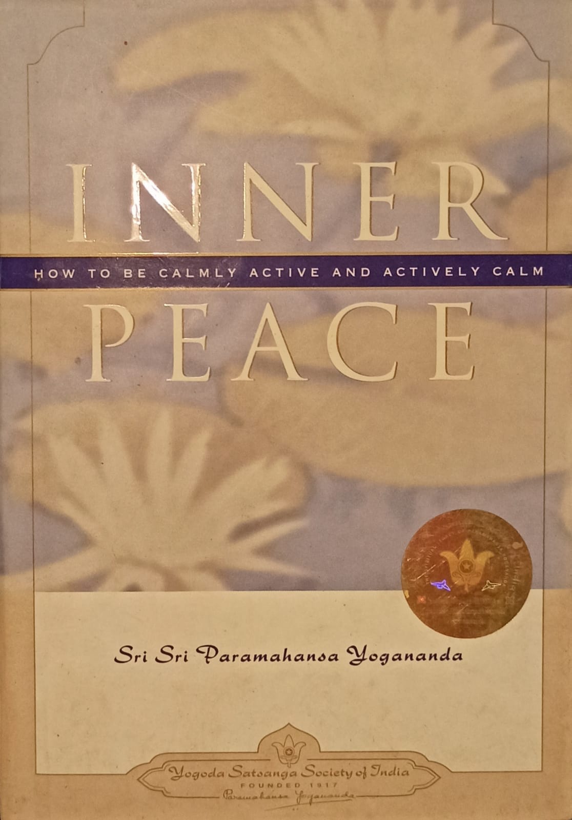 Inner Peace: How to Be Calmly Active and Actively Calm [HARDCOVER]
