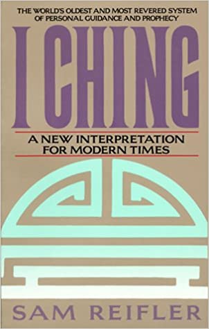 I Ching: A New Interpretation for Modern Times (RARE BOOKS)