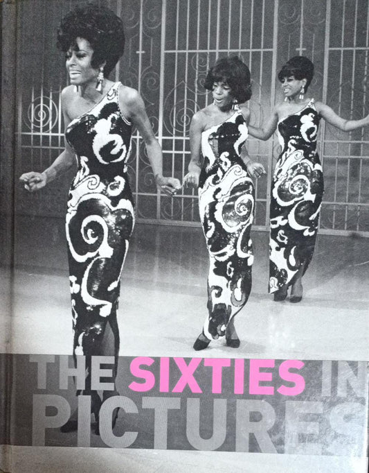 The Sixties in Pictures [Hardcover] (RARE BOOKS)