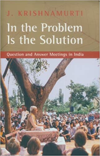 In The Problem Is The Solution Question and Answer Meetings in India
