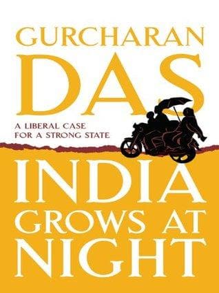 India grows at night by Gurcharan Das