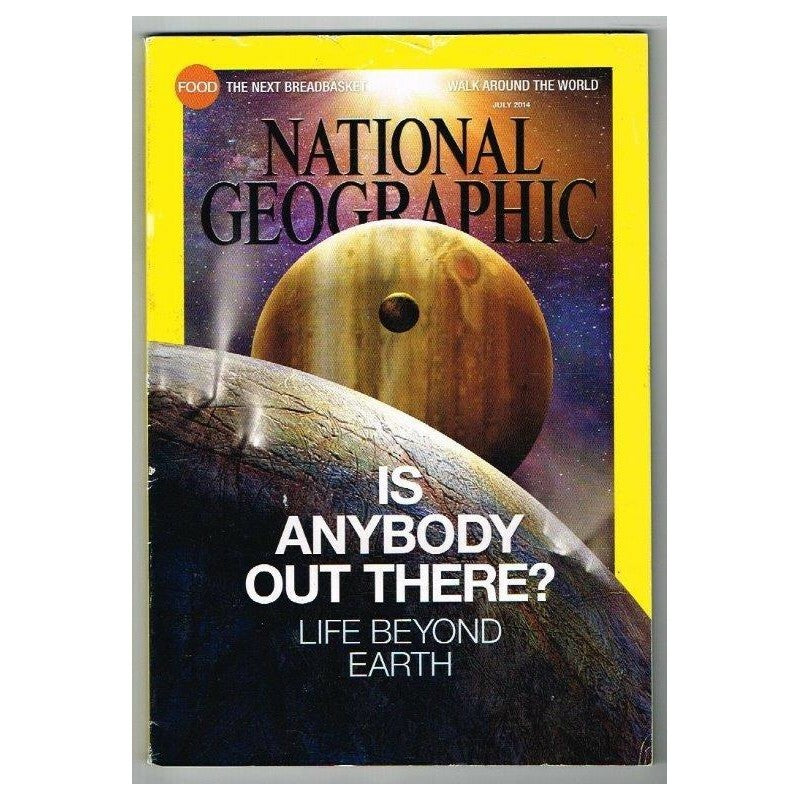 Is anybody out there? Life beyond earth [national geographic][rare books][july 2014]