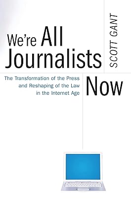 We're All Journalists Now