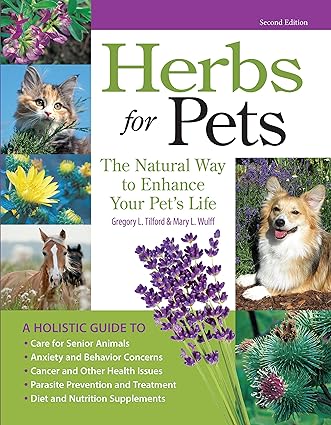 Herbs for Pets: The Natural Way to Enhance Your Pet's Life [RARE BOOK]