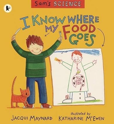 Sam's Science: I Know Where My Food Goes
