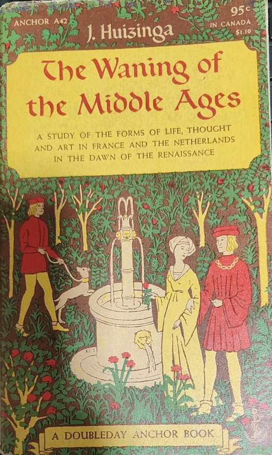 The Waning of the Middle Ages [RARE BOOKS]
