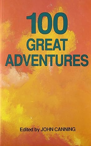 100 Great Adventures by John Canning [RARE BOOKS]