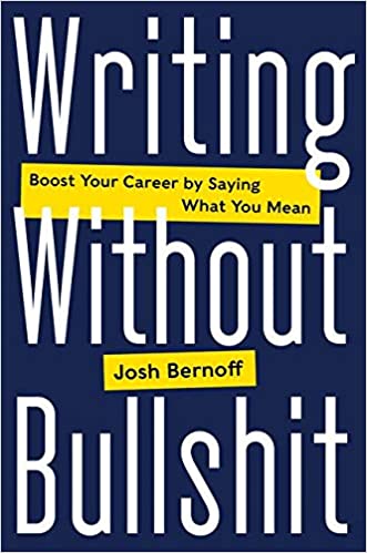 Writing Without Bullshit [HARDCOVER]