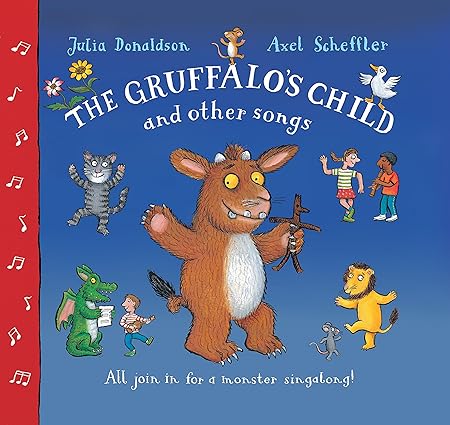 The Gruffalo's Child Song and Other Songs Donaldson, Julia and Scheffler, Axel  [With CD]