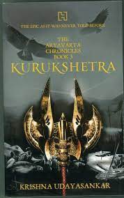 Kurukshetra: the aryavarta chronicles book 3