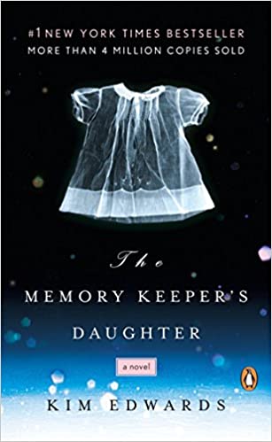 The memory keeper's daughter by Kim Edwards
