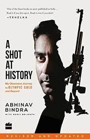 A shot at history : my obsessive journey to olympic gold [rare books] by Abhinav Bindra