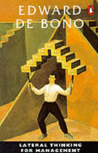 Lateral Thinking For Management by Edward De Bono