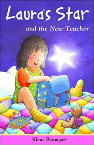 Laura's Star and the New Teacher [Hardcover]