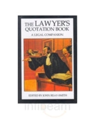 Lawyer's Quotation Book: A Legal Companion [HARDCOVER]