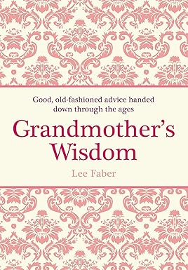 Grandmother's Wisdom [HARDCOVER] [RARE BOOKS]
