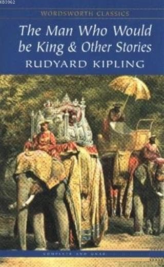 The Man Who Would Be King & Other Stories