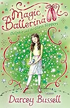 Delphie and the glass slippers [Magic Ballerina]