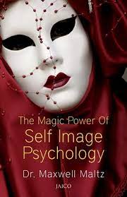 The Magic Power of Self-Image Psychology
