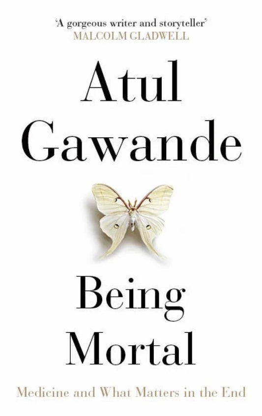 Being Mortal by Atul Gawande [HARDCOVER]