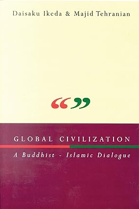 Global Civilization: A Buddhist-Islamic Dialogue [RARE BOOKS]