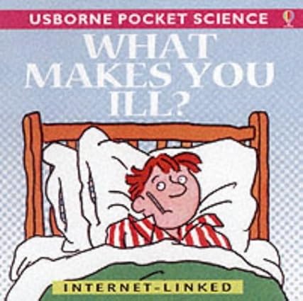 What Makes You Ill? (Usborne Pocket Science S.)