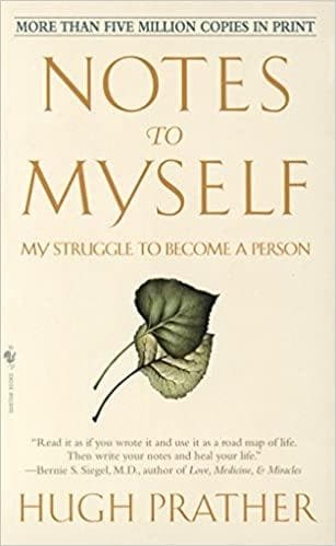 Notes to myself by Hugh Prather