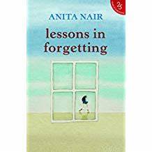 Lessons In Forgetting by Anita Nair