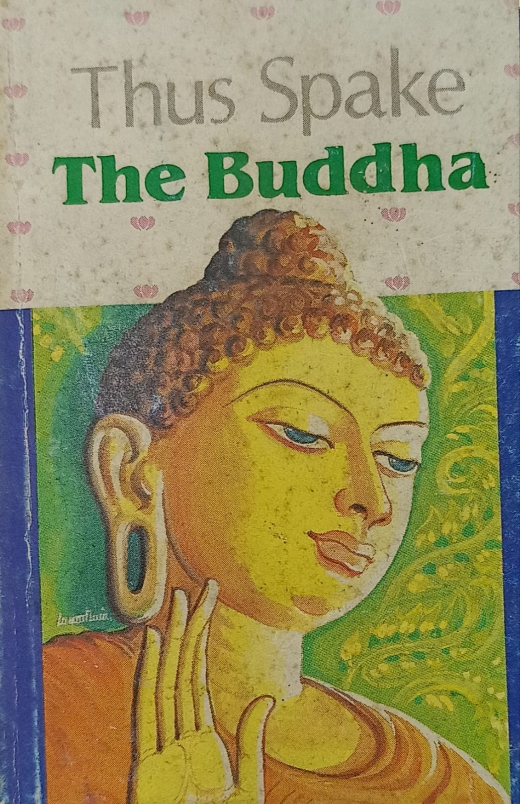 Thus Spake The Buddha [Palm Size]