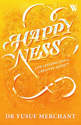 Happyness: Life Lessons from a Creative Addict [HARDCOVER]